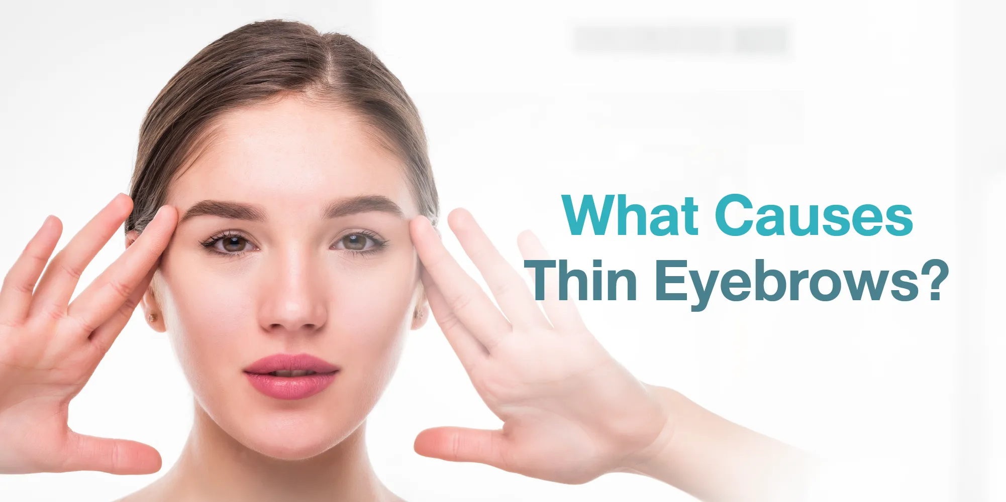 What Causes Thin Eyebrows