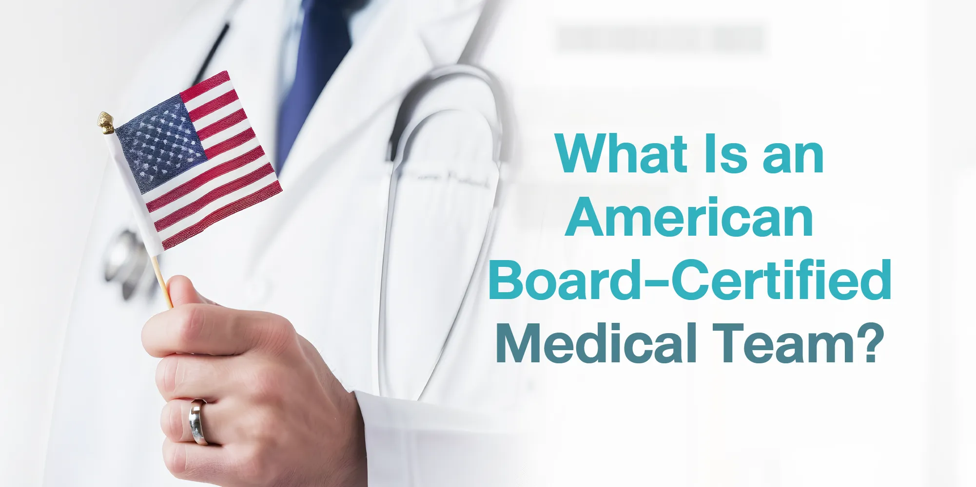 What Is an American Board-Certified Medical Team