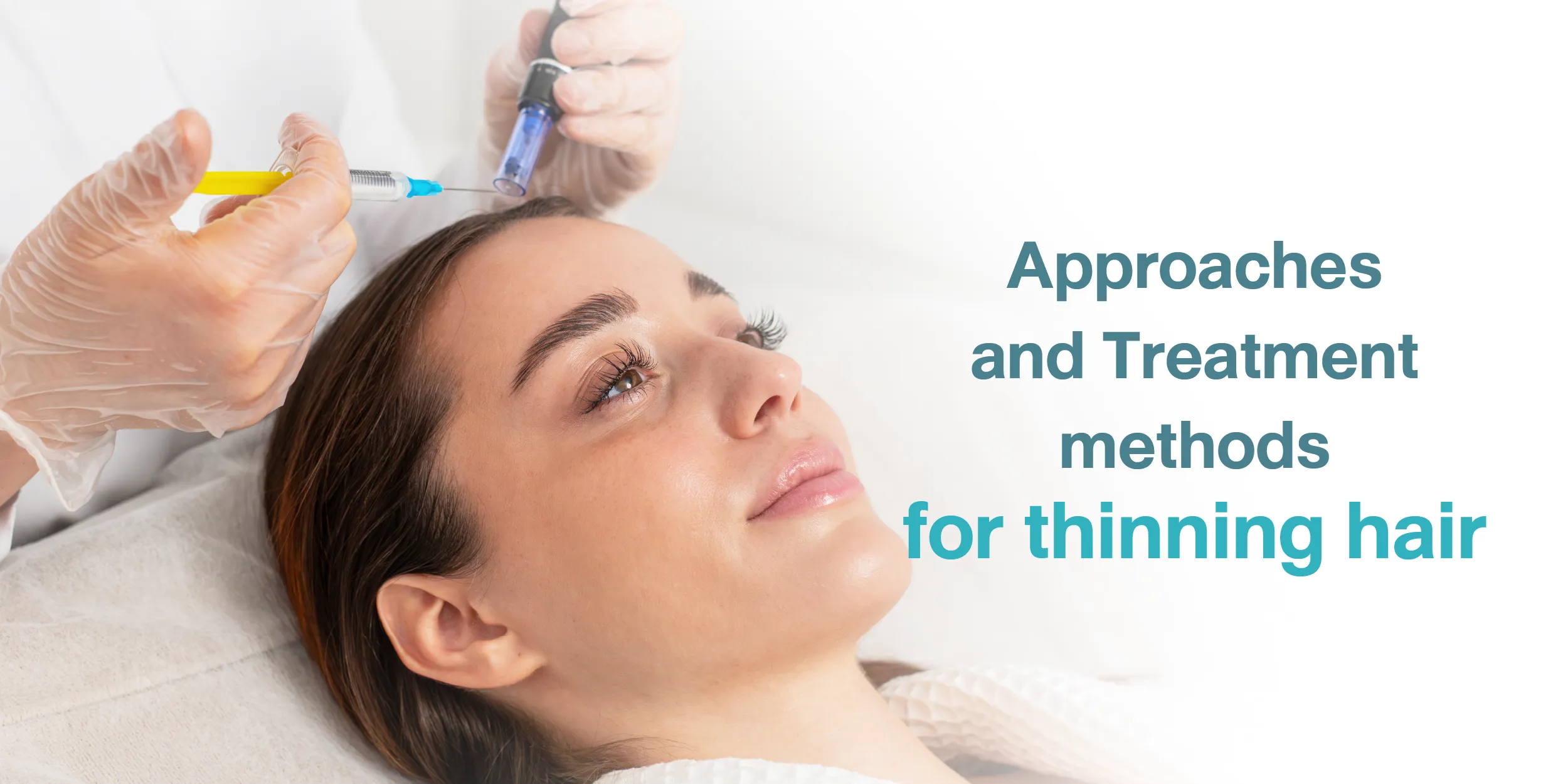 Approaches and Treatment methods for thinning hair