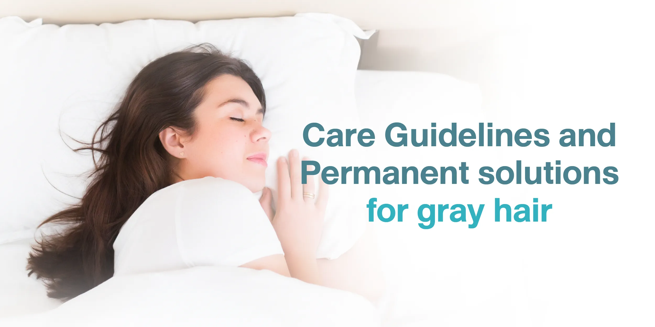 Care Guidelines and Permanent solutions for gray hair