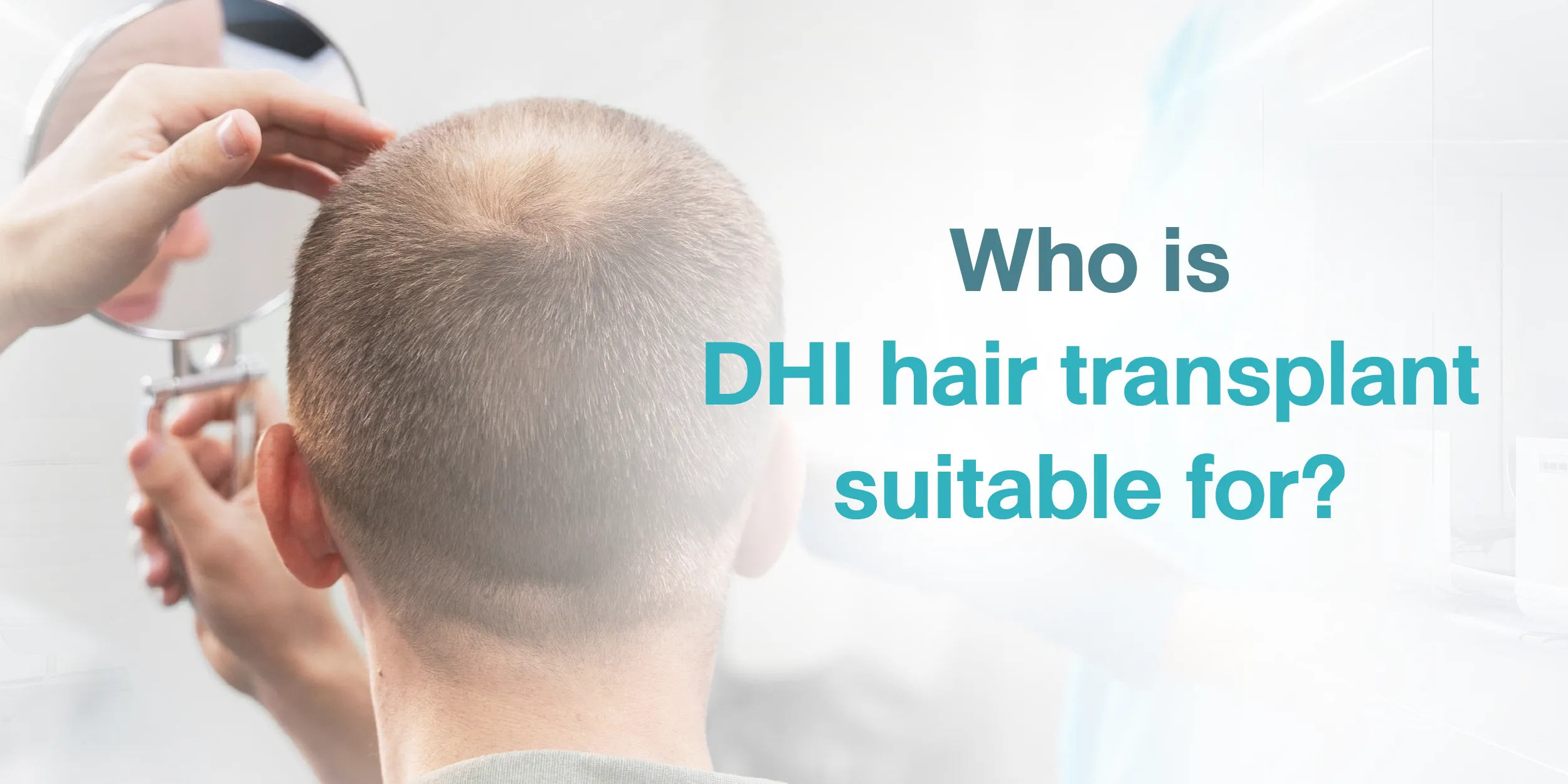 Who is DHI hair transplant suitable for