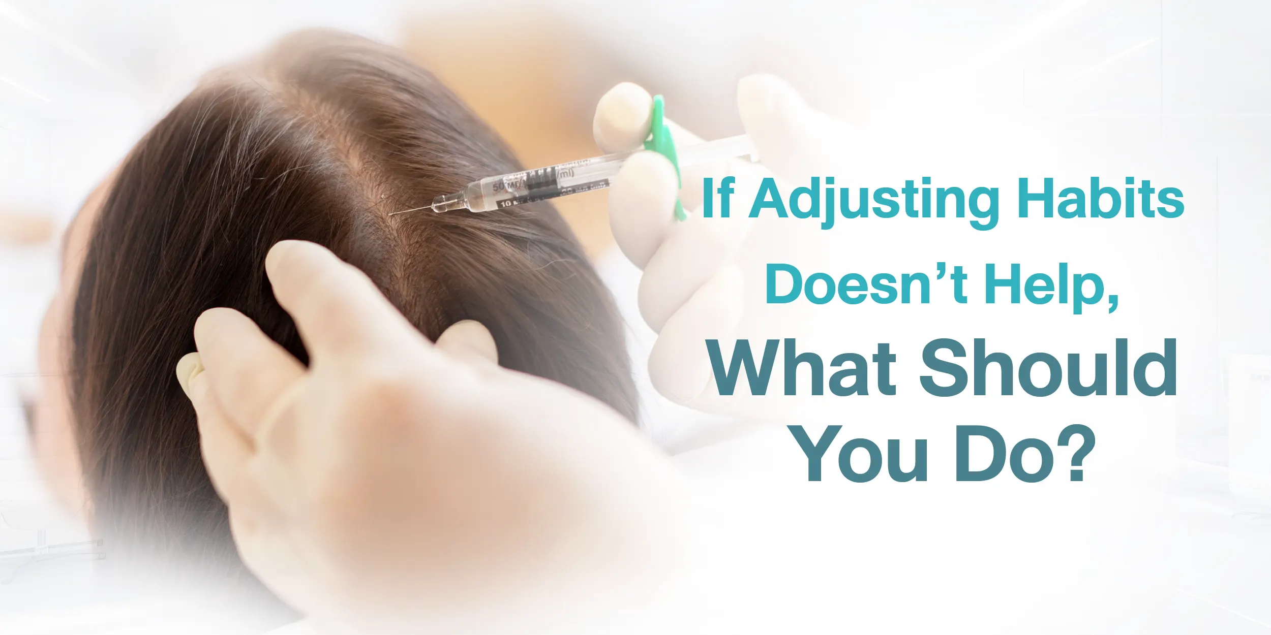 If Adjusting Habits Doesn’t Help, What Should You Do