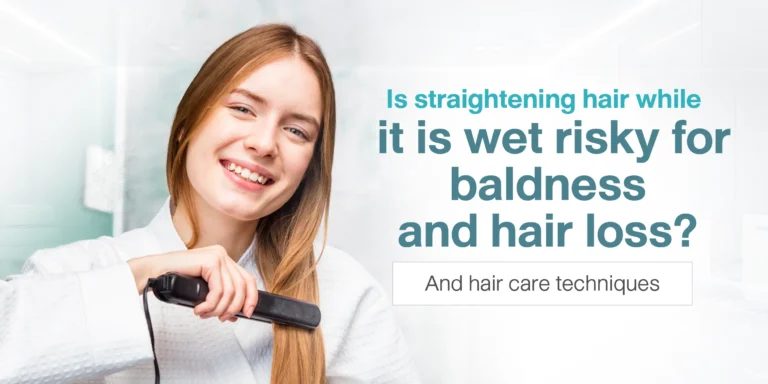 Is Straightening Wet Hair Risky for Hair Loss
