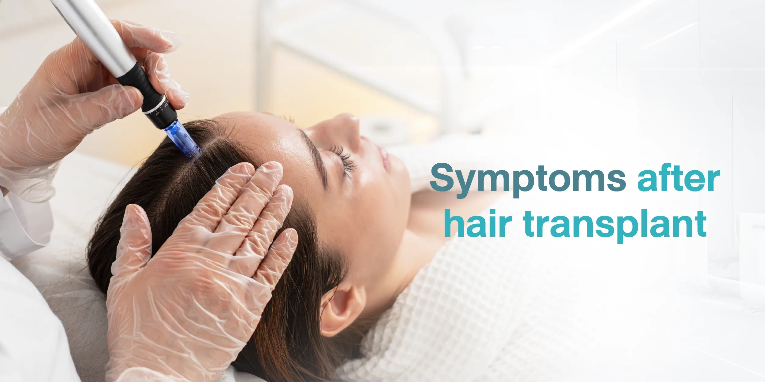 Symptoms after hair transplant